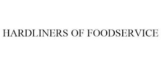 HARDLINERS OF FOODSERVICE trademark