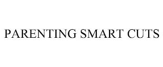 PARENTING SMART CUTS trademark