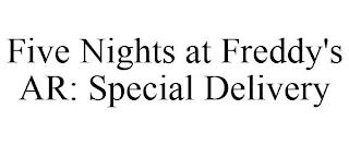 FIVE NIGHTS AT FREDDY'S AR: SPECIAL DELIVERY trademark