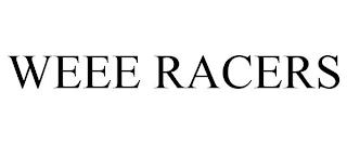 WEEE RACERS trademark