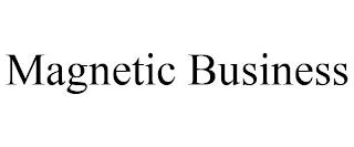 MAGNETIC BUSINESS trademark