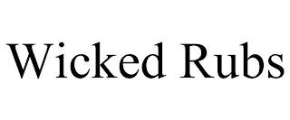 WICKED RUBS trademark