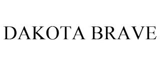 DAKOTA BRAVE trademark