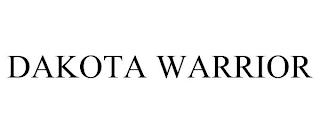 DAKOTA WARRIOR trademark