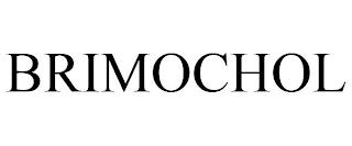 BRIMOCHOL trademark