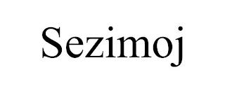 SEZIMOJ trademark