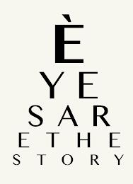 ÈYES ARE THE STORY trademark