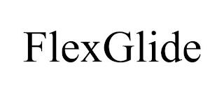 FLEXGLIDE trademark