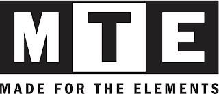 MTE MADE FOR THE ELEMENTS trademark