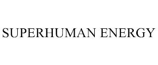 SUPERHUMAN ENERGY trademark