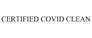 CERTIFIED COVID CLEAN trademark