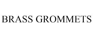 BRASS GROMMETS trademark