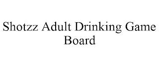 SHOTZZ ADULT DRINKING GAME BOARD trademark