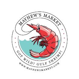 MAYHEW'S MARKET GOT WILD? GULF SHRIMP! WWW.MAYHEWSMARKET.COM trademark