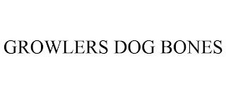 GROWLERS DOG BONES trademark