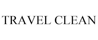 TRAVEL CLEAN trademark