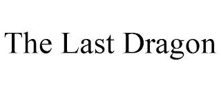 THE LAST DRAGON trademark