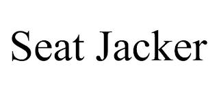 SEAT JACKER trademark