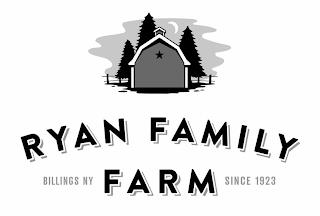 RYAN FAMILY FARM BILLINGS NY SINCE 1923 trademark