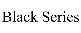 BLACK SERIES trademark