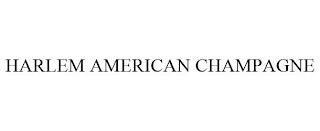 HARLEM AMERICAN CHAMPAGNE trademark