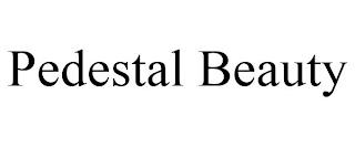 PEDESTAL BEAUTY trademark