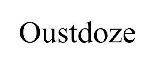 OUSTDOZE trademark