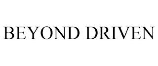 BEYOND DRIVEN trademark