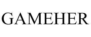 GAMEHER trademark