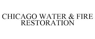 CHICAGO WATER & FIRE RESTORATION trademark