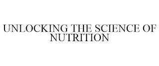 UNLOCKING THE SCIENCE OF NUTRITION trademark