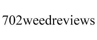 702WEEDREVIEWS trademark