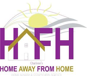 HAFH CHARLENE'S HOME AWAY FROM HOME HOMEMAKER & COMPANION AGENCY trademark