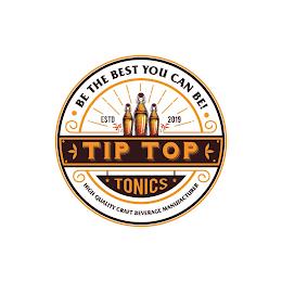 TIP TOP TONICS BE THE BEST YOU CAN BE! ESTABLISHED 2019 HIGH QUALITY CRAFT BEVERAGE MANUFACTURER trademark