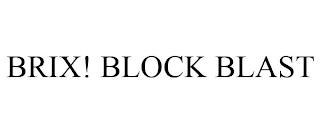 BRIX! BLOCK BLAST trademark