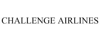 CHALLENGE AIRLINES trademark