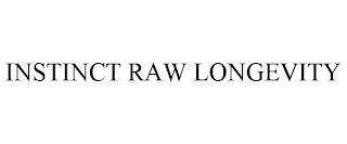 INSTINCT RAW LONGEVITY trademark