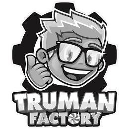 TRUMAN FACTORY trademark