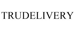 TRUDELIVERY trademark