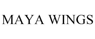 MAYA WINGS trademark