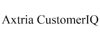 AXTRIA CUSTOMERIQ trademark