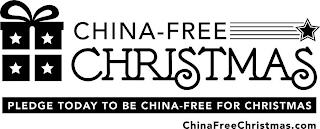 CHINA FREE CHRISTMAS PLEDGE TODAY TO BE CHINA FREE FOR CHRISTMAS CHINAFREECHRISTMAS.COM trademark