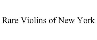 RARE VIOLINS OF NEW YORK trademark