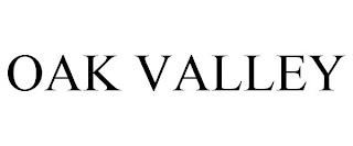 OAK VALLEY trademark