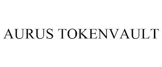 AURUS TOKENVAULT trademark