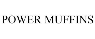 POWER MUFFINS trademark