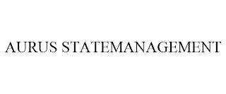 AURUS STATEMANAGEMENT trademark