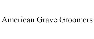 AMERICAN GRAVE GROOMERS trademark