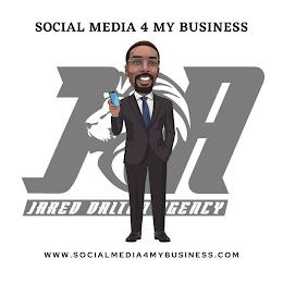 SOCIAL MEDIA 4 MY BUSINESS JA JARED DALTON AGENCY WWW.SOCIALMEDIA4MYBUSINESS.COM trademark