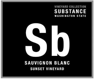 SB SAUVIGNON BLANC SUNSET VINEYARD VINEYARD COLLECTION SUBSTANCE WASHINGTON STATEARD COLLECTION SUBSTANCE WASHINGTON STATE trademark